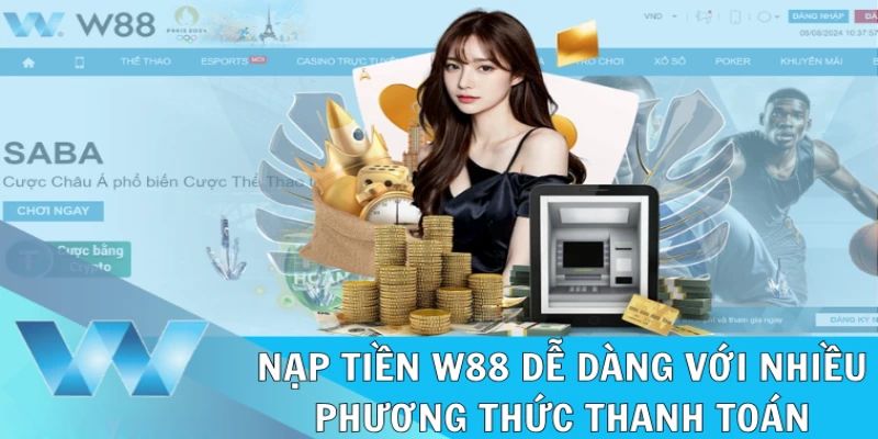 điều kiện nạp tiền w88