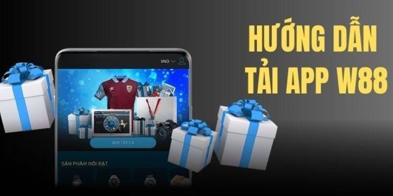 hướng dẫn cách tải app w88
