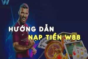 nạp tiền w88